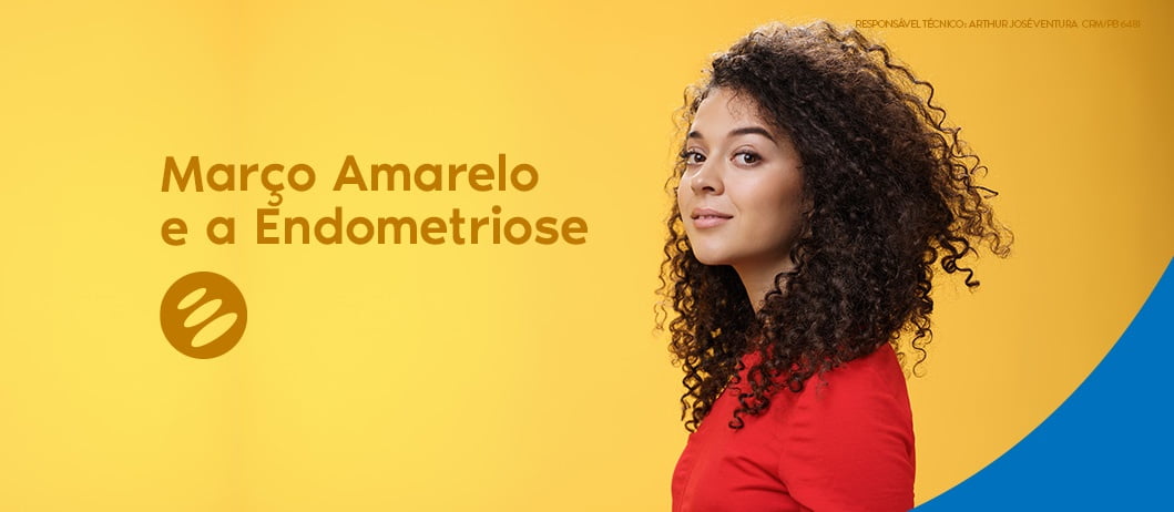 Março Amarelo e a Endometriose