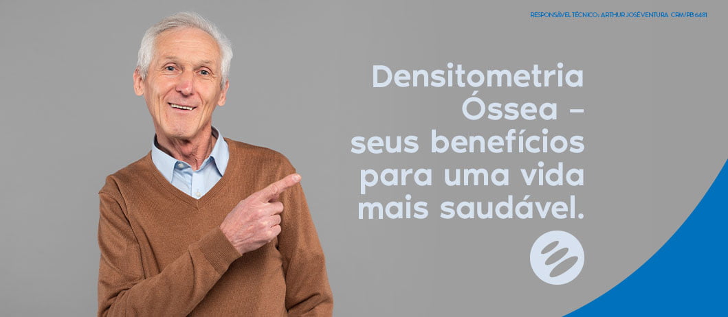 Densitometria Óssea – seus benefícios para uma vida mais saudável