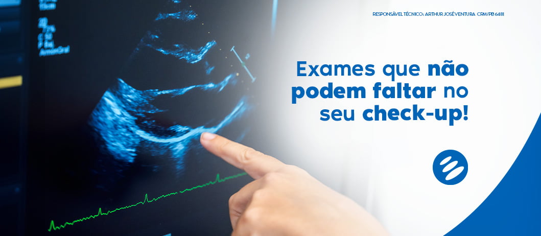 Quais exames não podem faltar no seu check-up?
