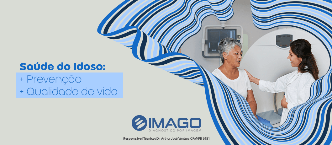 Como os exames de imagem ajudam a cuidar bem da saúde do Idoso